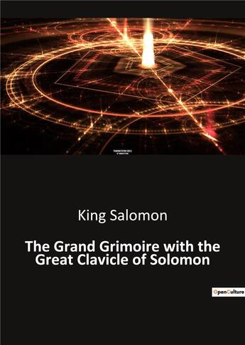 Couverture du livre « The Grand Grimoire with the Great Clavicle of Solomon » de Salomon King aux éditions Culturea