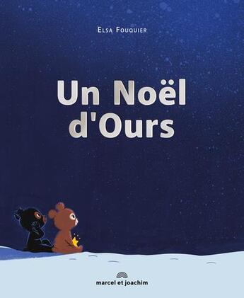 Couverture du livre « Un Noël d'ours » de Elsa Fouquier aux éditions Marcel Et Joachim