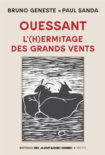 Couverture du livre « Ouessant : l'(h)ermitage des grands vents » de Bruno Geneste et Paul Sanda aux éditions Montagnes Noires