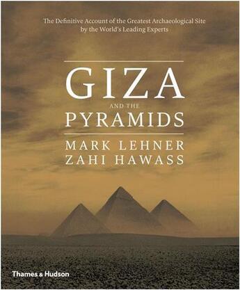 Couverture du livre « Giza and the pyramids » de Zahi Hawass aux éditions Thames & Hudson