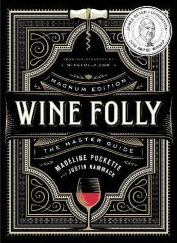 Couverture du livre « WINE FOLLY - MAGNUM EDITION - THE MASTER GUIDE » de Puckette M/Hammack J aux éditions Random House Us