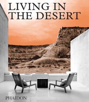 Couverture du livre « Living in the desert » de  aux éditions Phaidon Press