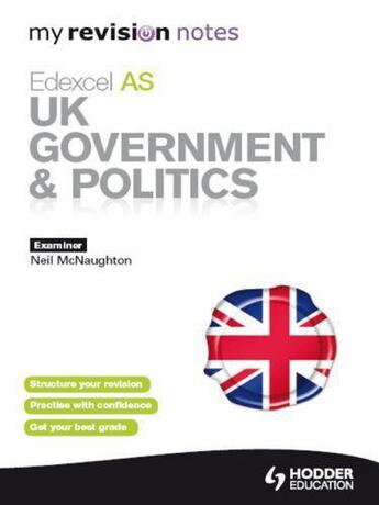 Couverture du livre « My Revision Notes: Edexcel AS UK Government & Politics » de Mcnaughton Neil aux éditions Hodder Education Digital