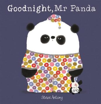 Couverture du livre « GOODNIGHT, MR PANDA - MR PANDA » de Steve Antony aux éditions Hachette