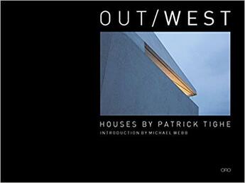 Couverture du livre « Out/west ; houses by Patrick Tighe » de Patrick Tighe aux éditions Antique Collector's Club