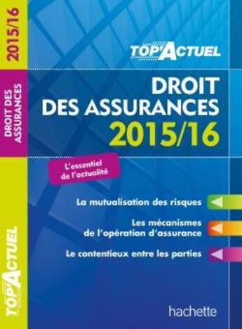 Couverture du livre « Top'actuel ; droit des assurances (édition 2015/2016) » de Carlot Jean-Francois aux éditions Hachette Education