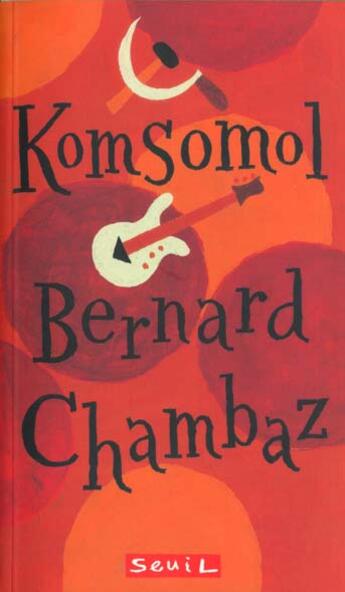 Couverture du livre « Komsomol » de Bernard Chambaz aux éditions Seuil Jeunesse