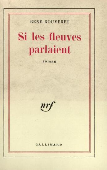 Couverture du livre « Si les fleuves parlaient » de Rouveret Rene aux éditions Gallimard