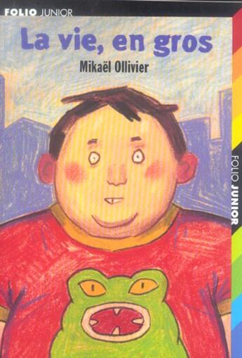 Couverture du livre « La vie en gros » de Mikael Ollivier aux éditions Gallimard-jeunesse