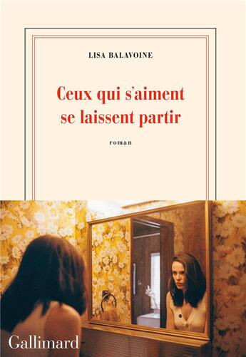 Couverture du livre « Ceux qui s'aiment se laissent partir » de Balavoine Lisa aux éditions Gallimard