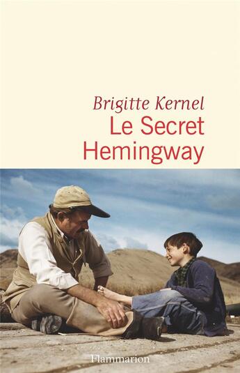 Couverture du livre « Le secret Hemingway » de Brigitte Kernel aux éditions Flammarion