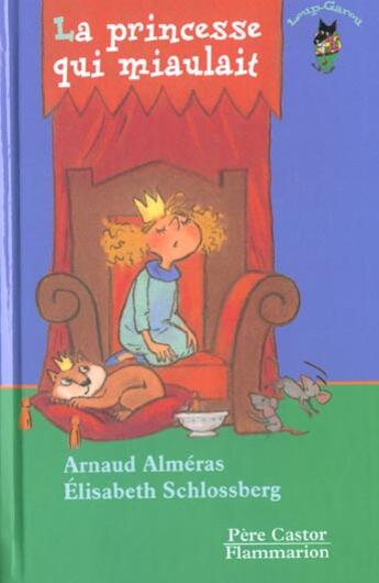 Couverture du livre « LA PRINCESSE QUI MIAULAIT » de Arnaud Almeras aux éditions Pere Castor