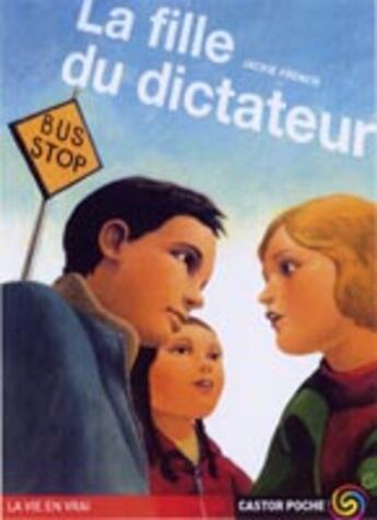 Couverture du livre « LA FILLE DU DICTATEUR » de Jackie French aux éditions Pere Castor