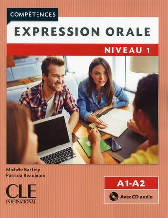 Couverture du livre « Expression orale fle niveau 1 + cd audio 2e edition » de Michèle Barféty aux éditions Cle International