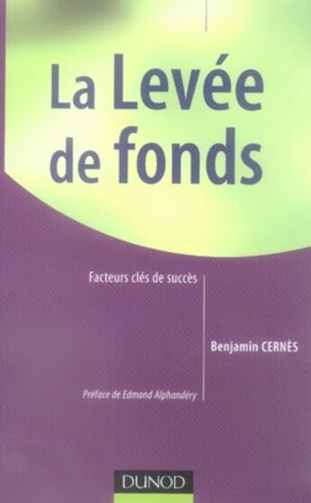 Couverture du livre « La levée de fonds ; facteurs clés du succès » de Cernes-B aux éditions Dunod