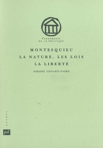 Couverture du livre « Montesquieu, la nature, les lois, la liberte » de Simone Goyard-Fabre aux éditions Puf