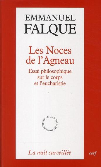 Couverture du livre « Les noces de l'agneau » de Emmanuel Falque aux éditions Cerf