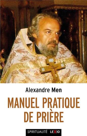 Couverture du livre « Manuel pratique de prière » de Alexandre Men aux éditions Cerf