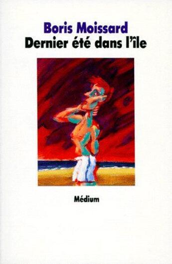 Couverture du livre « Dernier ete dans l ile » de Boris Moissard aux éditions Ecole Des Loisirs