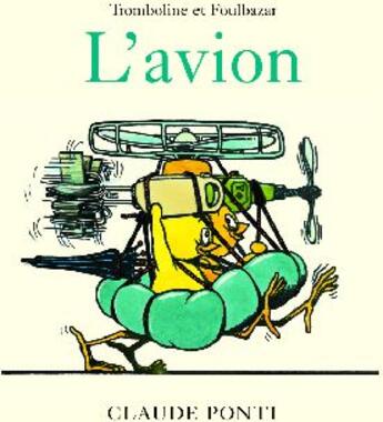 Couverture du livre « Tromboline et Foulbazar ; l'avion » de Claude Ponti aux éditions Ecole Des Loisirs