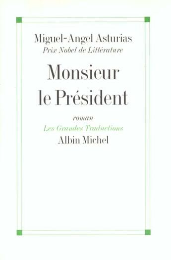 Couverture du livre « Monsieur le president » de Asturias-M.A aux éditions Albin Michel