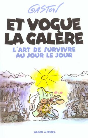 Couverture du livre « Et vogue la galère » de Gaston aux éditions Albin Michel