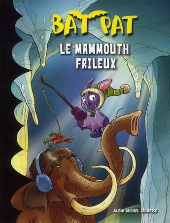 Couverture du livre « Bat Pat t.5 ; le mammouth frileux » de  aux éditions Albin Michel