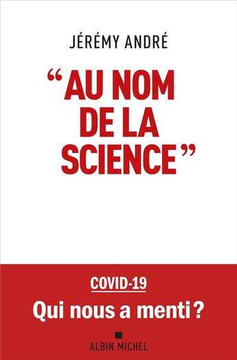 Couverture du livre « Au nom de la science » de Jeremy Andre aux éditions Albin Michel