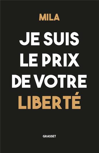 Couverture du livre « Je suis le prix de votre liberté » de Mila aux éditions Grasset