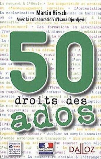 Couverture du livre « 50 droits des ados » de Hirsch+Djordjevic aux éditions Dalloz