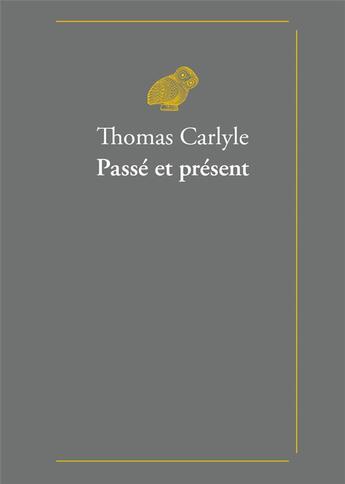 Couverture du livre « Passé et présent » de Thomas Carlyle aux éditions Belles Lettres