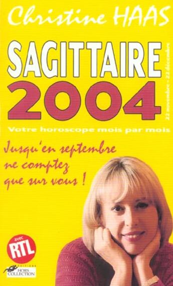 Couverture du livre « Sagittaire 2004 » de Christine Haas aux éditions Hors Collection