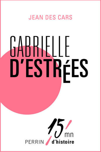 Couverture du livre « Gabrielle d'Estrées » de Jean Des Cars aux éditions Perrin