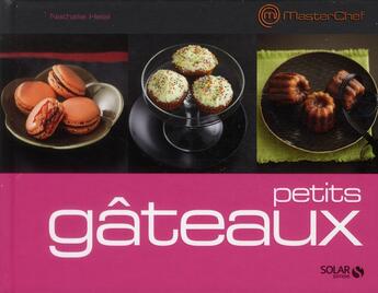 Couverture du livre « MASTERCHEF ; petits gâteaux » de Nathalie Helal et Eric Fenot aux éditions Solar