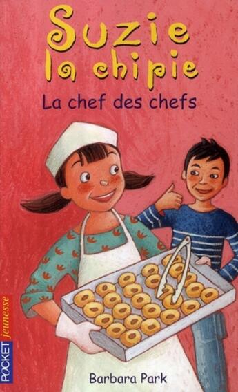 Couverture du livre « Suzie la chipie - tome 19 la chef des chefs - vol19 » de Park/Bongrand aux éditions Pocket Jeunesse