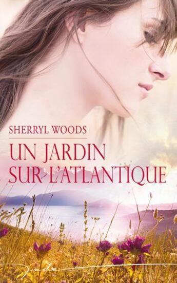 Couverture du livre « Un jardin sur l'Atlantique » de Sherryl Woods aux éditions Harlequin