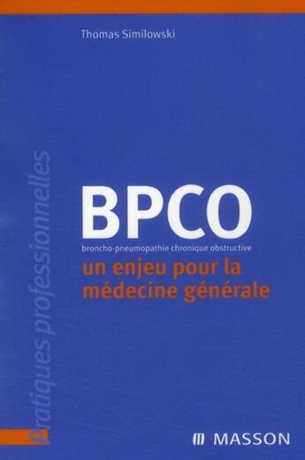 Couverture du livre « BPCO ; un enjeu pour la médedine générale » de Thomas Similowski aux éditions Elsevier-masson