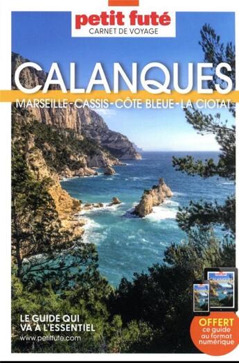 Couverture du livre « GUIDE PETIT FUTE ; CARNETS DE VOYAGE : Calanques » de Collectif Petit Fute aux éditions Le Petit Fute