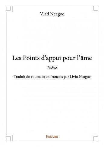 Couverture du livre « Les points d'appui pour l'âme » de Vlad Neagoe aux éditions Edilivre