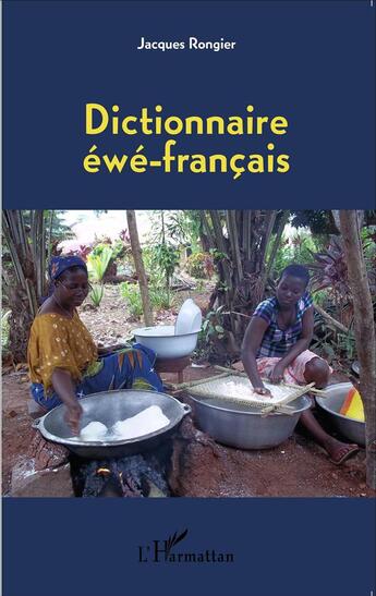 Couverture du livre « Dictionnaire éwé - francais » de Jacques Rongier aux éditions L'harmattan