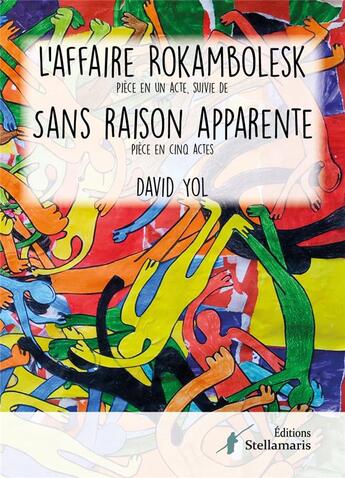 Couverture du livre « L'affaire Rokambolesk ; sans raison apparente » de David Yol aux éditions Stellamaris