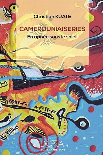 Couverture du livre « Camerouniaseries » de Christian Kuate aux éditions La Doxa