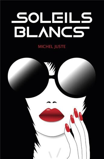 Couverture du livre « Soleils blancs » de Michel Juste aux éditions Iggybook