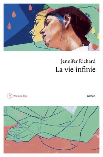 Couverture du livre « La vie infinie » de Jennifer Richard aux éditions Philippe Rey