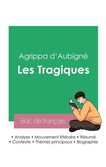 Couverture du livre « Réussir son Bac de français 2023 : Analyse des Tragiques de Agrippa d'Aubigné » de Agrippa D'Aubigné aux éditions Bac De Francais