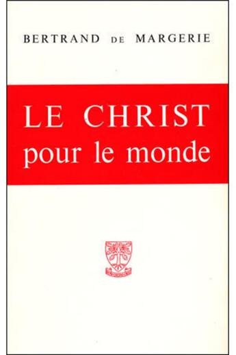 Couverture du livre « Le Christ pour le monde » de Margerie Bertrand aux éditions Beauchesne