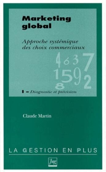 Couverture du livre « Marketing global t1 » de Martin C aux éditions Pu De Grenoble