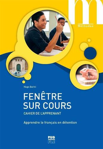 Couverture du livre « Fenêtre sur cours ; cahier de l'apprenant ; apprendre le français en détention » de Hugo Barini aux éditions Pu De Grenoble