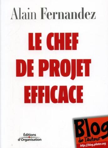 Couverture du livre « Le Chef De Projet Efficace. 2eme Edition » de Fernandez aux éditions Organisation