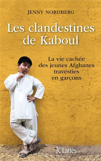 Couverture du livre « Les clandestines de Kaboul » de Jenny Nordberg aux éditions Lattes